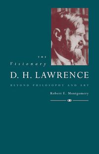 Cover image for The Visionary D. H. Lawrence: Beyond Philosophy and Art