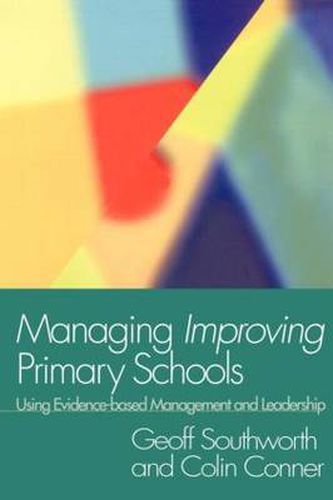 Cover image for Managing Improving Primary Schools: Using Evidence-based Management