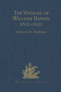 Cover image for The Voyages of William Baffin, 1612-1622