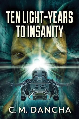 Cover image for Ten Light-Years To Insanity