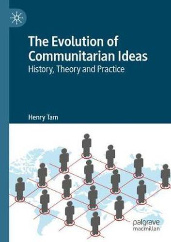 The Evolution of Communitarian Ideas: History, Theory and Practice