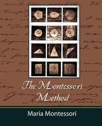 Cover image for The Montessori Method - Maria Montessori