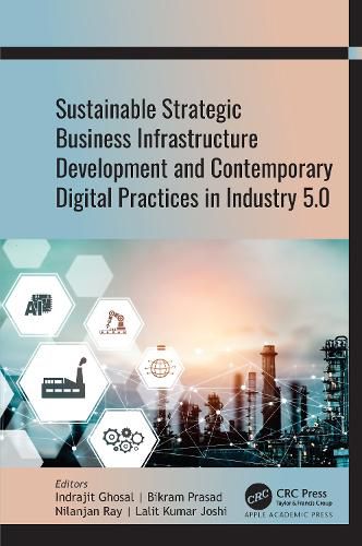 Cover image for Sustainable Strategic Business Infrastructure Development and Contemporary Digital Practices in Industry 5.0