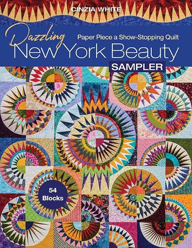 Cover image for Dazzling New York Beauty Sampler: Paper Piece a Show-Stopping Quilt; 54 Blocks