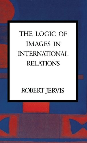 Cover image for The Logic of Images in International Relations