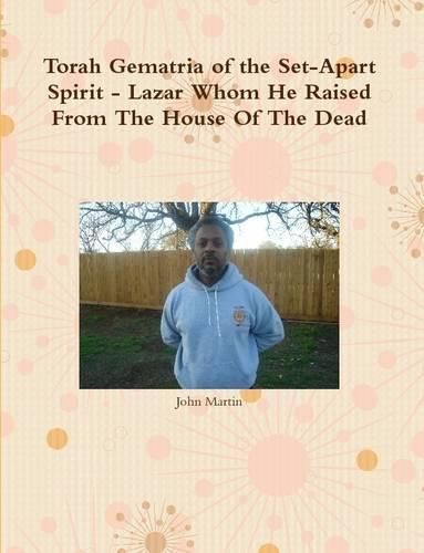 Cover image for Torah Gematria of the Set-Apart Spirit - Lazar Whom He Raised from the House of the Dead