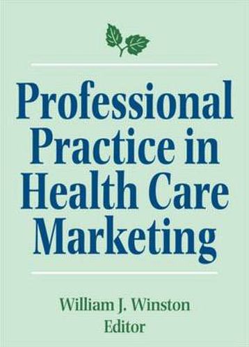 Cover image for Professional Practice in Health Care Marketing: Proceedings of the American College of Healthcare Marketing