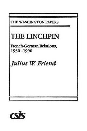 Cover image for The Linchpin: French-German Relations, 1950-1990