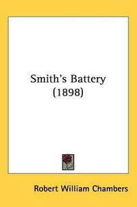 Cover image for Smith's Battery (1898)