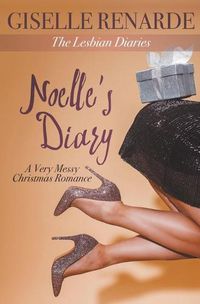 Cover image for Noelle's Diary: A Very Messy Christmas Romance