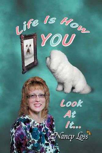 Cover image for Life Is How You Look at It