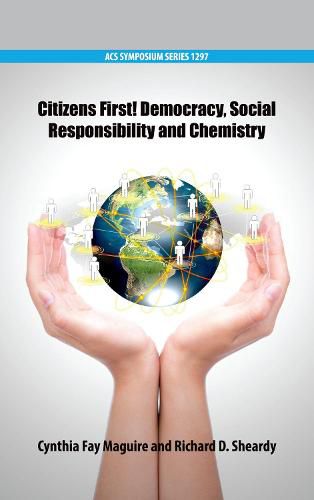 Cover image for Citizens First! Democracy, Social Responsibility and Chemistry