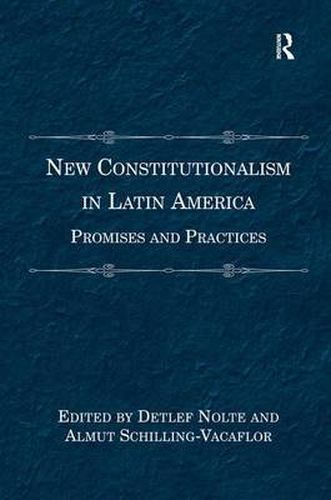 Cover image for New Constitutionalism in Latin America: Promises and Practices