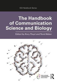 Cover image for The Handbook of Communication Science and Biology