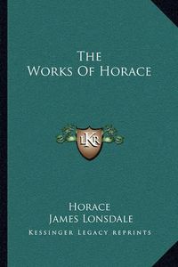 Cover image for The Works of Horace