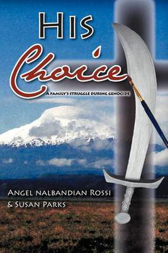 Cover image for His Choice: A Family's Struggle During Genocide