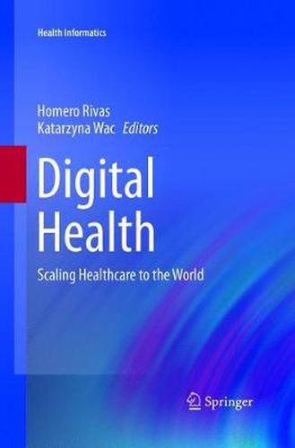 Cover image for Digital Health: Scaling Healthcare to the World