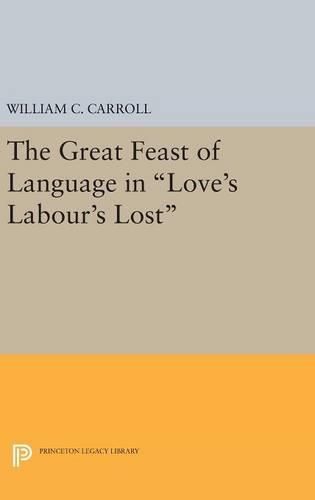 Cover image for The Great Feast of Language in Love's Labour's Lost