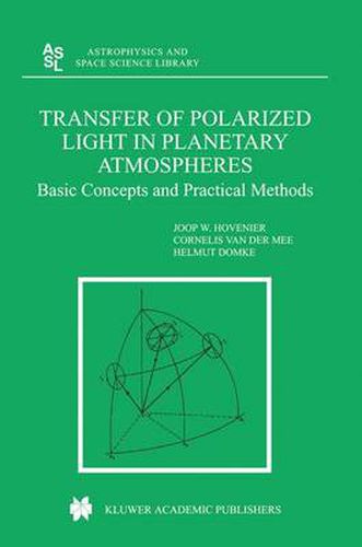 Cover image for Transfer of Polarized Light in Planetary Atmospheres: Basic Concepts and Practical Methods