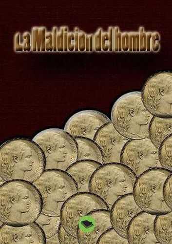 Cover image for La maldicion del hombre