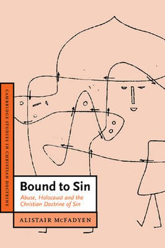 Cover image for Bound to Sin: Abuse, Holocaust and the Christian Doctrine of Sin