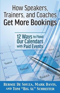 Cover image for How Speakers, Trainers, and Coaches Get More Bookings: 12 Ways to Flood Our Calendars with Paid Events