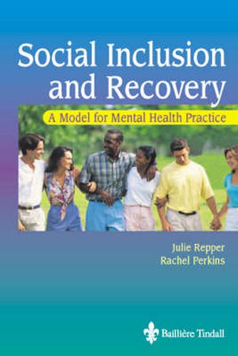 Social Inclusion and Recovery: A Model for Mental Health Practice