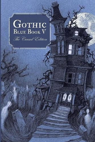 Cover image for Gothic Blue Book V: The Cursed Edition