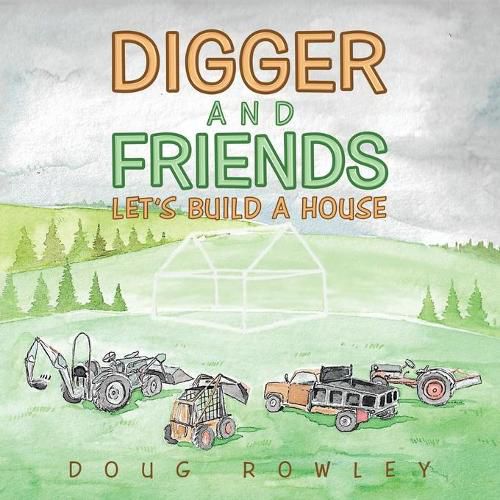 Cover image for Digger and Friends: Let's Build a House