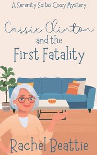 Cover image for Cassie Clinton and the First Fatality