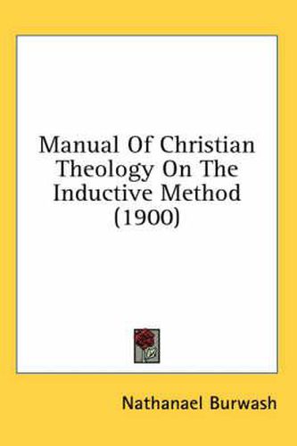 Manual of Christian Theology on the Inductive Method (1900)