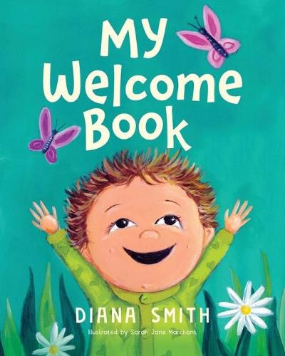 My Welcome Book: A Children's Book Celebrating the Arrival of a New Baby