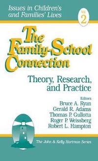 Cover image for The Family-School Connection: Theory, Research, and Practice
