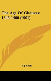 Cover image for The Age of Chaucer, 1346-1400 (1901)