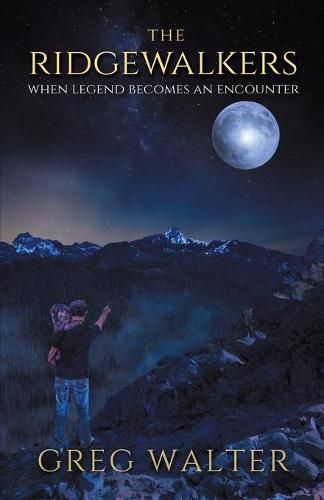 Cover image for The Ridgewalkers: When Legend Becomes an Encounter