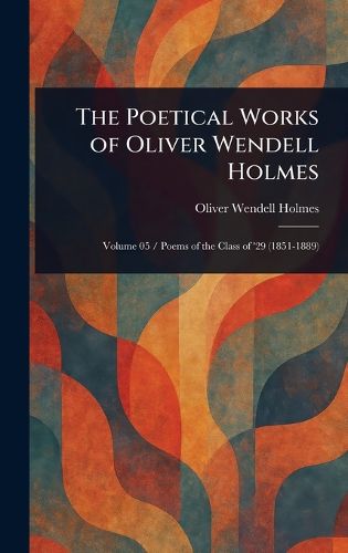 Cover image for The Poetical Works of Oliver Wendell Holmes