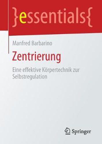 Cover image for Zentrierung: Eine effektive Koerpertechnik zur Selbstregulation