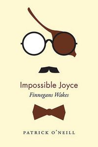 Cover image for Impossible Joyce: Finnegans Wakes