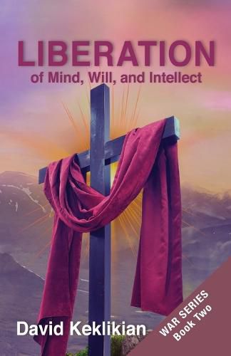 Cover image for LIBERATION of Mind, Will, and Intellect