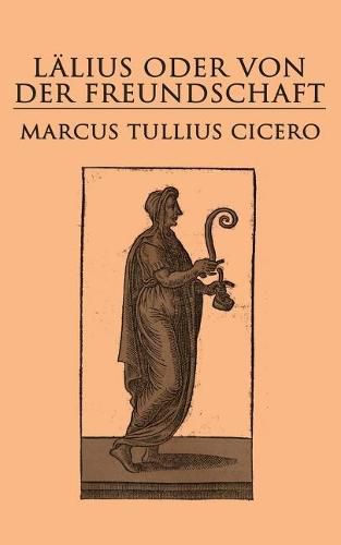Cover image for L lius oder von der Freundschaft: Laelius de amicitia