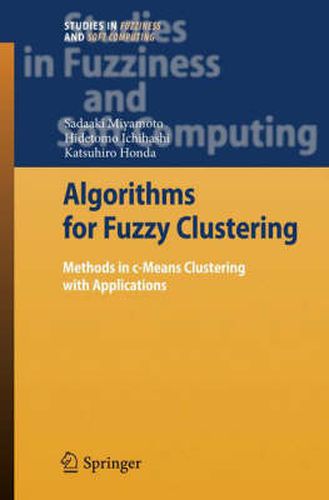 Cover image for Algorithms for Fuzzy Clustering: Methods in c-Means Clustering with Applications