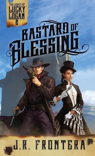 Cover image for Bastard of Blessing: A Western Scifi Adventure