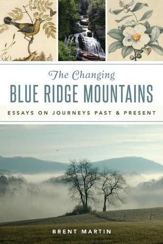 Cover image for The Changing Blue Ridge Mountains: Essays on Journeys Past & Present