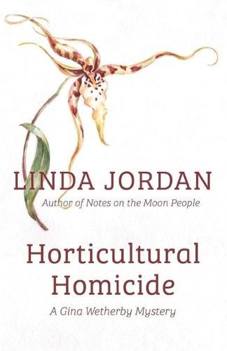 Cover image for Horticultural Homicide: A Gina Wetherby Mystery