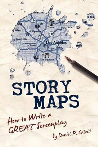 Cover image for Story Maps: How to Write a Great Screenplay