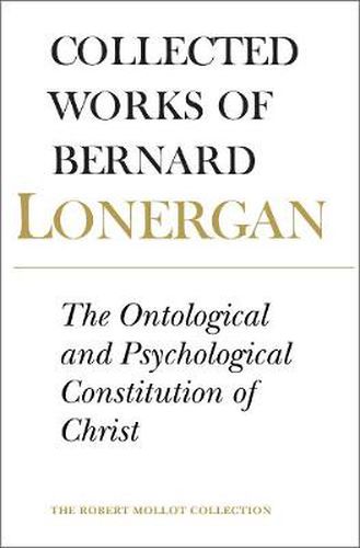 The Ontological and Psychological Constitution of Christ: Volume 7