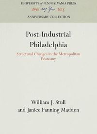 Cover image for Post-Industrial Philadelphia: Structural Changes in the Metropolitan Economy