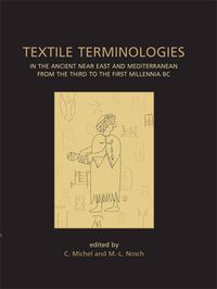 Cover image for Textile Terminologies in the Ancient Near East and Mediterranean from the Third to the First Millennia BC