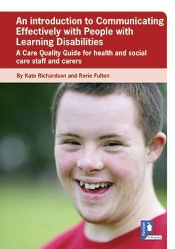 Communicating Effectively with Individuals with Learning Disabilities: A Care Quality Guide for Health and Social Care Staff and Carers