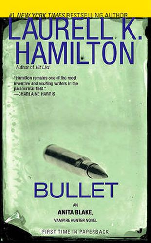 Cover image for Bullet: An Anita Blake, Vampire Hunter Novel